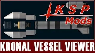 KSP Mods - Kronal Vessel Viewer