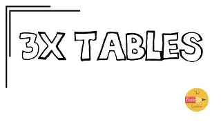 3x tables (1 x 3 =3)