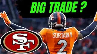49ers Potential Trade | Patrick Surtain II