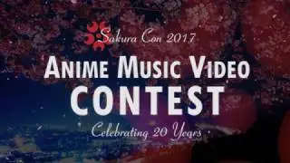 Sakura Con 2017 AMV Contest Intro