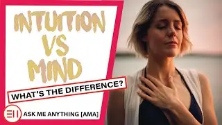How to Know Whether it's Your Intuition or Just Your Mind Making it Up? | Connect to The Universe