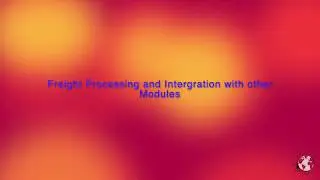 Freight Processing and Integration with different modules.#Additive Costing, #Transportation