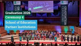 Ceremony 4 |  School of Education / Partner Institutions