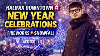 New Year&rsquo;s Eve in Halifax 🇨🇦 | Snowfall ❄️, Fireworks🎇 & Midnight Walk 4K