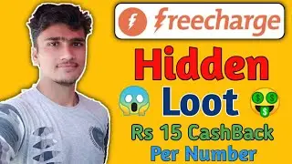 FreeCharge Hidden Loot 🤑 Rs 15 Instant CashBack 😱 in All Users || FreeCharge Send Money Offer🤑🤑