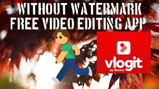 No watermark video editing app   best feature and youtuber special.|| Vlogit ||