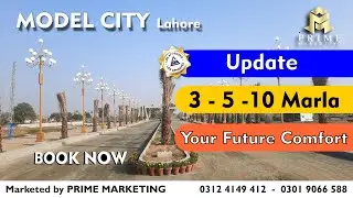 New Update of Model City Lahore | Prime Marketing