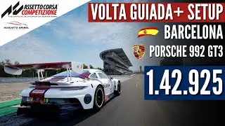 Barcelona - Volta guiada + SETUP - 1.42.925 -  Porsche 992 GT3 R | Assetto Corsa Competizione