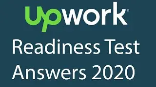 Upwork Readiness Test Answers 2020 - 2021