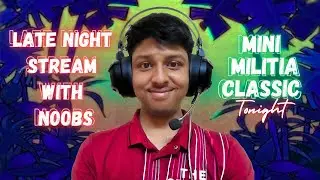 Mini Militia Classic Live 🔴|| Ultimate Custom Lobby || MMCDA2