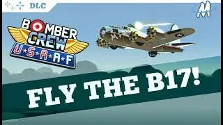 Bomber Crew B17 USAAF DLC - fun & cheap - review