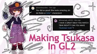 Making Tsukasa Yugi from tbhk In GL2