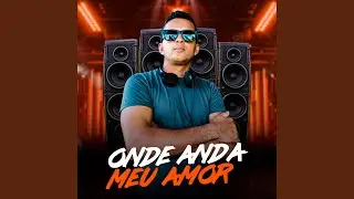 Onde Anda Meu Amor