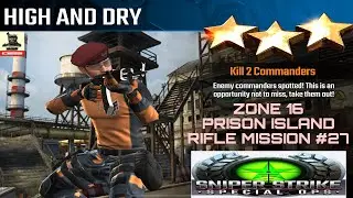 Zone 16 Prison Island High and Dry Rifle mission #27 sniper strike : special ops ( iOS & Android )