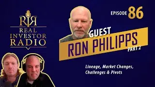 Ep 86 | Investor Education, Technology, Partnerships and Generational Wealth with Ron Philipps