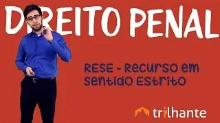 RESE - Recurso em Sentido Estrito