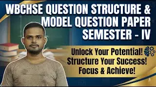 WBCHSE question Structure and Model Question Paper BIOLOGY for SEMESTER - IV