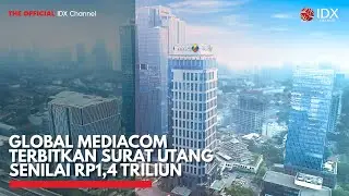 Global Mediacom Terbitkan Surat Utang Senilai Rp1,4 Triliun | IDX CHANNEL