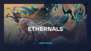 Anichess Ethernals