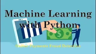 Machine Learning with Python-Case 01: Fraud Detection