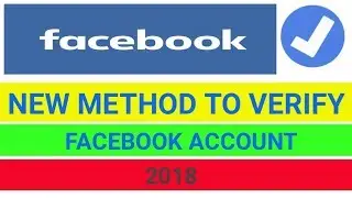 Facebook Id Verify Trick 2018 | Latest Trick Fb Id  Confirm | New Method Fb Id Verify