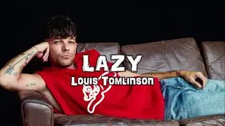 Louis Tomlinson - Lazy (Sub. Espa&ntilde;ol)