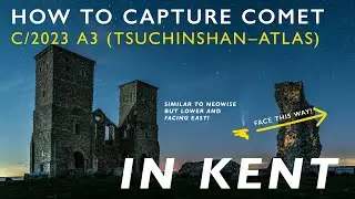 How to track and capture Comet C/2023 A3 (Tsuchinshan–Atlas) in Kent and the UK