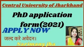 Apply for PhD in Central University of Jharkhand | |PHD|phd application form|Narimany jha
