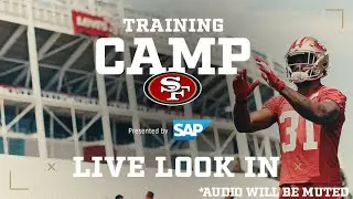 Live Look In: Day 2 at #49ersCamp