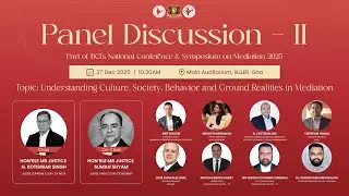 Panel Discussion - II - BCI's National Conference & Symposium on Mediation 2025 27 Dec 2025