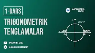 Matematika kursi  Trigonometrik tenglamalar  1 - qism