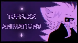 [TW + FW] TOFFUXX / H8 . ANIMATION / VENT REUPLOADS P2