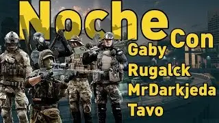 Battlefield 4 | Noche con Gaby, Rugalck, MrDarkjeda y Tavo