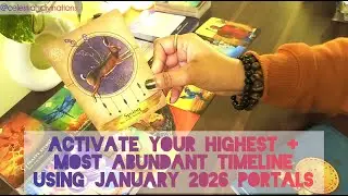Highest + Wealthiest Timeline Activation: Manifest With Rare 11/11 Portal on January 11 