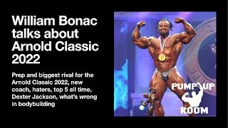 Pump Up Room: Уильям Бонак рассказывает о подготовке к &laquo;Арнольд Классик&raquo;, главном сопернике, новом тренере и ненавистниках