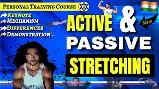 Active & Passive Stretching (एक्टिव पैसिव स्ट्रेचिंग)