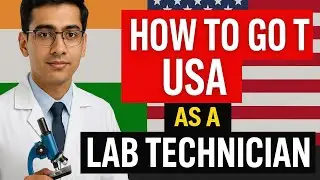 How to Go to USA as a Lab Technician from India | Step-by-Step Guide 2025