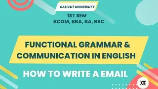Calicut University| 1st Sem| Functional Grammar |How to Write an Email |