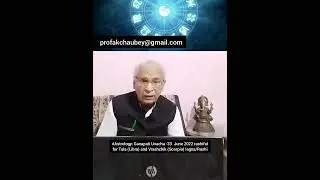 #Ganpati Uvacha astrology -33  #prof.a.k. chaubey # June 2022 rashifal of Tula and vrishchik rashi