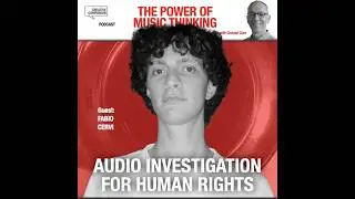 Audio investigation for human rights with Fabio Cervi
