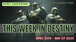 Destiny 2 | THIS WEEK IN DESTINY - April 25th 2023: Season of Defiance 9th Week - Full Reset Guide