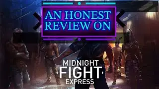 An Honest Review on Midnight Fight Express