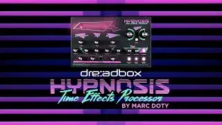 04-The Dreadbox Hypnosis- Part Four: Presets and Effects Combined