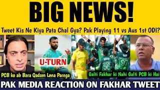 Fakhar Zaman Tweet or Saya Corporation Tweet? | Pak Media Reactions | Pak Playing 11 vs Aus |
