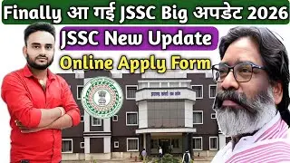 📣JSSC Big Update Out|Link Activate Application Form|फॉर्म भरना शुरू।JSSC New Update 2026|JSSC Notice