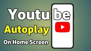 Enable Autoplay Youtube | Youtube Home Screen Autoplay On | Youtube Me Auto Autoplay Kaise Chalu Kar