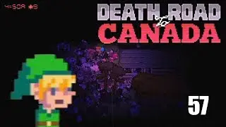 Death Road to Canada Part 57 - Best Character Ever?!