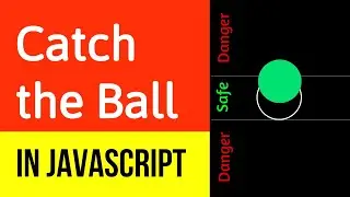 Catch the Ball Game in JavaScript | How to Code Catch the Ball in JavaScript & HTML5