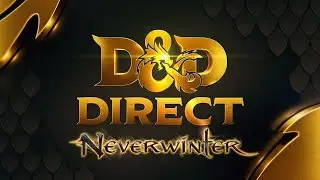 Cryptic Studios Neverwinter 2025 D&D Direct Breakdown Thoughts