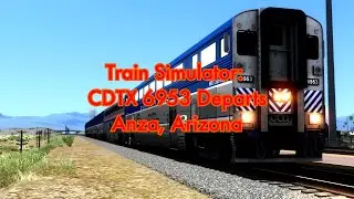 4K Train Simulator: CDTX 6953 Departs Anza, Arizona